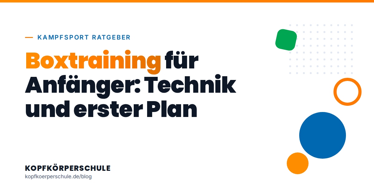 Titelgrafik der KopfKörperSchule: Boxtraining für Anfänger, Technik und erster Plan