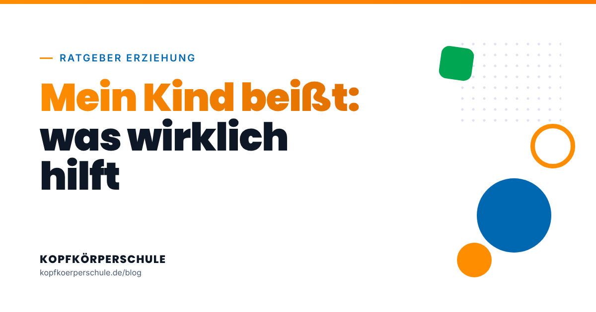 Titelgrafik: Mein Kind beißt, was wirklich hilft