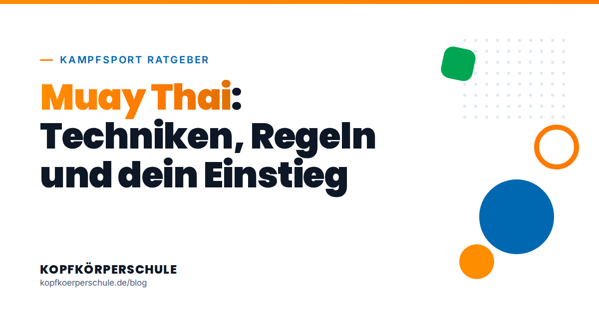 Titelgrafik der KopfKörperSchule: Muay Thai, Techniken, Regeln und dein Einstieg